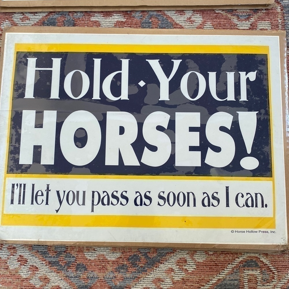 NEW Old Stock READ DESCRIPTION HOLD YOUR HORSES Reflective Horse Trailer Sign